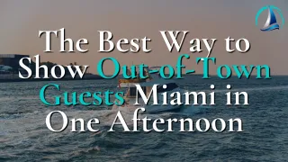The Best Way to Show Out-of-Town Guests Miami in One Afternoon