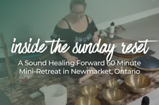 Inside The Sunday Reset Mini Retreat