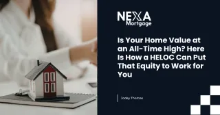 Is Your Home Value at an All-Time High? Here Is How a HELOC Can Put That Equity to Work for You