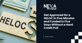 Get Approved for a HELOC in Five Minutes and Funded in Five Days Without a Hard Credit Pull