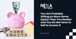 You Are Probably Sitting on More Home Equity Than You Realize and You Do Not Have to Sell to Access It