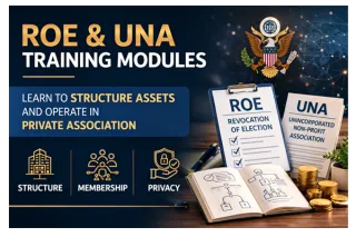 ROE & UNA Training Modules: Revocation of Election and Private Association Education