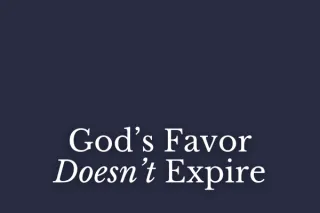 God's Favor Doesn't Expire