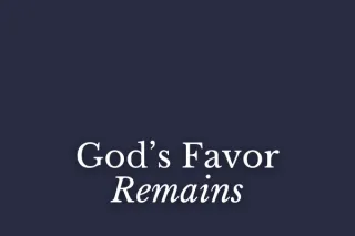 God's Favor Remains