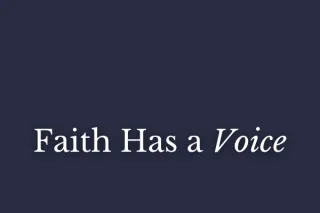 Faith Has a Voice