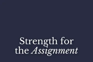 Strength for the Assignment