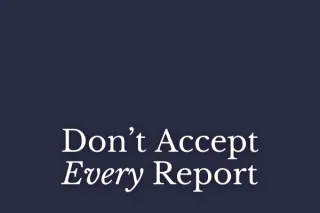 Don't Accept Every Report