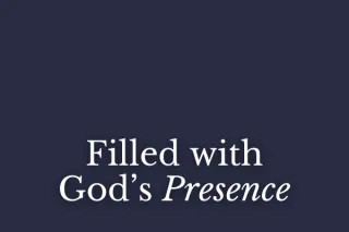 Filled with God’s Presence