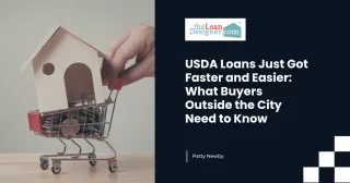 USDA Loans Just Got Faster and Easier: What Buyers Outside the City Need to Know