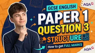 AQA English Language Paper 1 Question 3: How to Write About Structure Before Your Mocks
