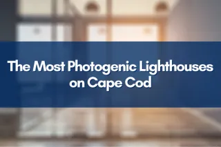 Discovering Cape Cod's Most Photogenic Lighthouses