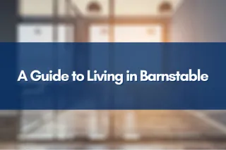A Guide to Living in Barnstable