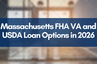Massachusetts FHA VA and USDA Loan Options in 2026
