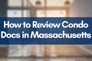 How to Review Condo Docs in Massachusetts