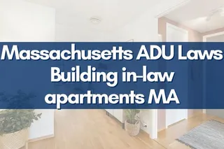 Massachusetts ADU Laws Building in-law apartments MA