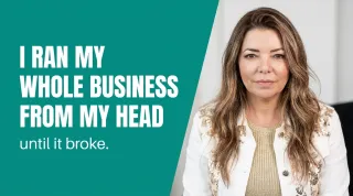 I ran my whole business from my head, until it broke