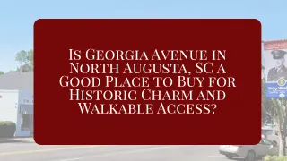 Is Georgia Avenue in North Augusta, SC a Good Place to Buy for Historic Charm and Walkable Access?
