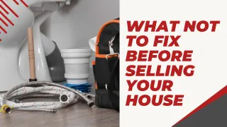 What NOT to Fix Before Selling Your House
