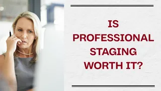 Is Professional Staging Worth It? 