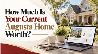 How Much Is Your Current Augusta Home Worth?