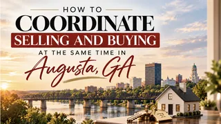 How to Coordinate Selling and Buying at the Same Time in Augusta, GA