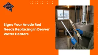 Signs Your Anode Rod Needs Replacing | Denver Water Heater Tips
