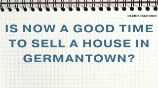 Is Now a Good Time to Sell a House in Germantown?