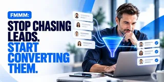 FMMM: Stop Chasing Leads. Start Converting Them.