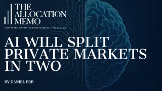 AI Will Split Private Markets in Two