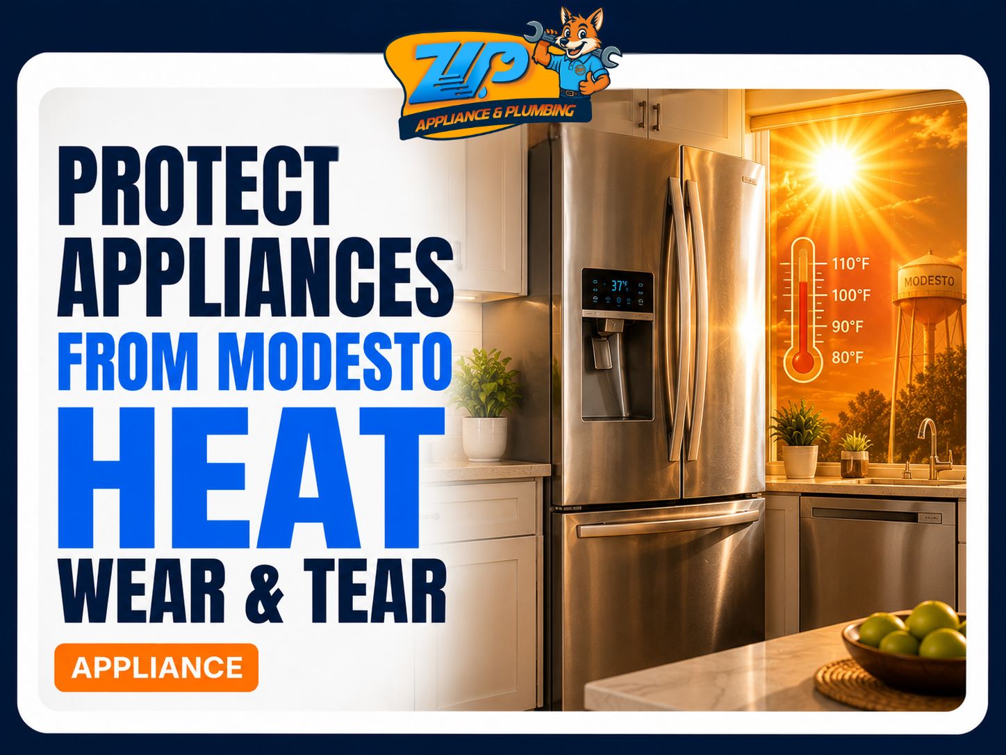 Protect Appliances from Modesto Heat Wear and Tear
