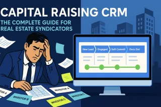Best Capital Raising CRM for Real Estate Syndicators | Complete Guide