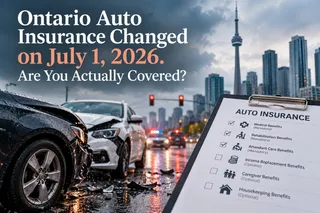 Ontario Auto Insurance Changes 2026: Are You Actually Covered?