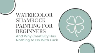 Watercolor Shamrock Painting for Beginners - And Why Creativity Has Nothing to Do With Luck