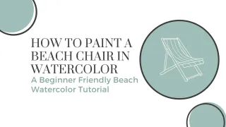 How to Paint a Beach Chair in Watercolor - A Beginner Friendly Beach Watercolor Tutorial
