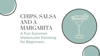 Chips, Salsa and a Margarita - A Fun Summer Watercolor Painting for Beginners