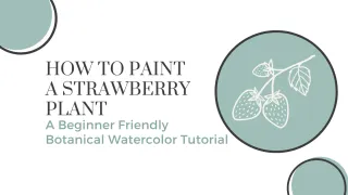 How to Paint a Strawberry Plant - A Beginner Friendly Botanical Watercolor Tutorial