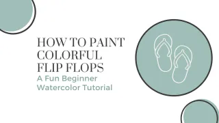How to Paint Colorful Flip Flops in Watercolor - A Fun Beginner Tutorial