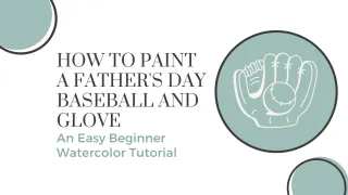 How to Paint a Father's Day Baseball and Glove - A Beginner Watercolor Tutorial