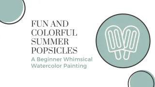Popsicle Watercolor Painting for Beginners - Paint 3 Colorful Summer Popsicles