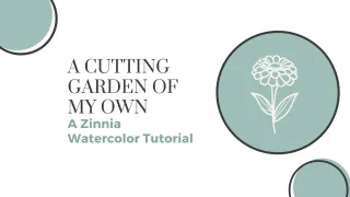 A Cutting Garden of My Own: A Zinnia Watercolor Tutorial