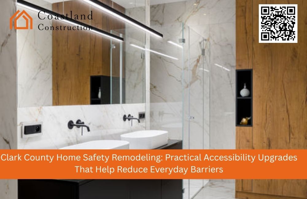Clark County Home Safety Remodeling: Practical Accessibility Upgrades That Help Reduce Everyday Barriers