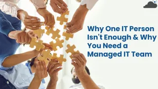 Why One IT Person Isn't Enough & Why You Need a Managed IT Team