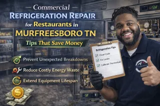 Commercial Refrigeration Repair for Restaurants in Murfreesboro TN Tips That Save Money