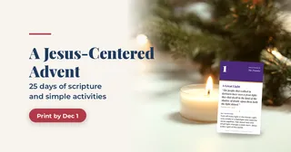 A Jesus-Centered Advent for Your Family: 25 Days of Scripture and Simple Activities
