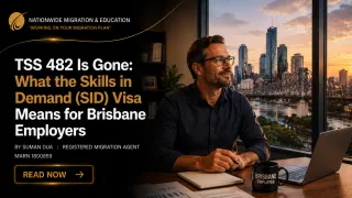 TSS 482 Is Gone: What the Skills in Demand (SID) Visa Means for Brisbane Employers