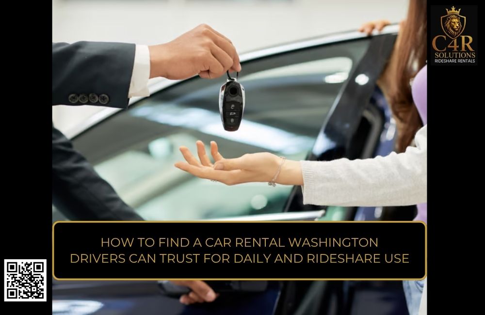 How to Find a Car Rental Washington Drivers Can Trust for Daily and Rideshare Use