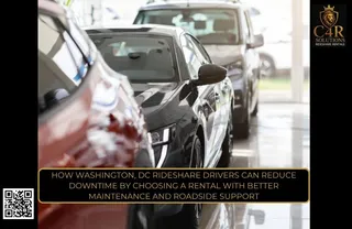 How Washington, DC Rideshare Drivers Can Reduce Downtime by Choosing a Rental With Better Maintenance and Roadside Support