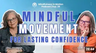 Mindful Movement for Lasting Confidence