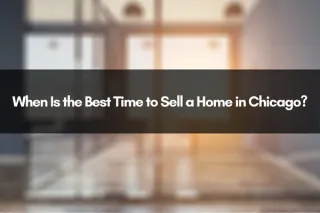 When Is the Best Time to Sell a Home in Chicago?