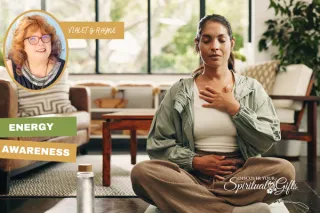 Energy Awareness: How to Protect and Strengthen Your Energy Field